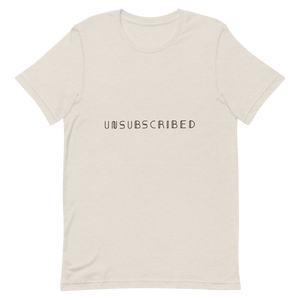 A graphic t-shirt that says unsubscribed.
